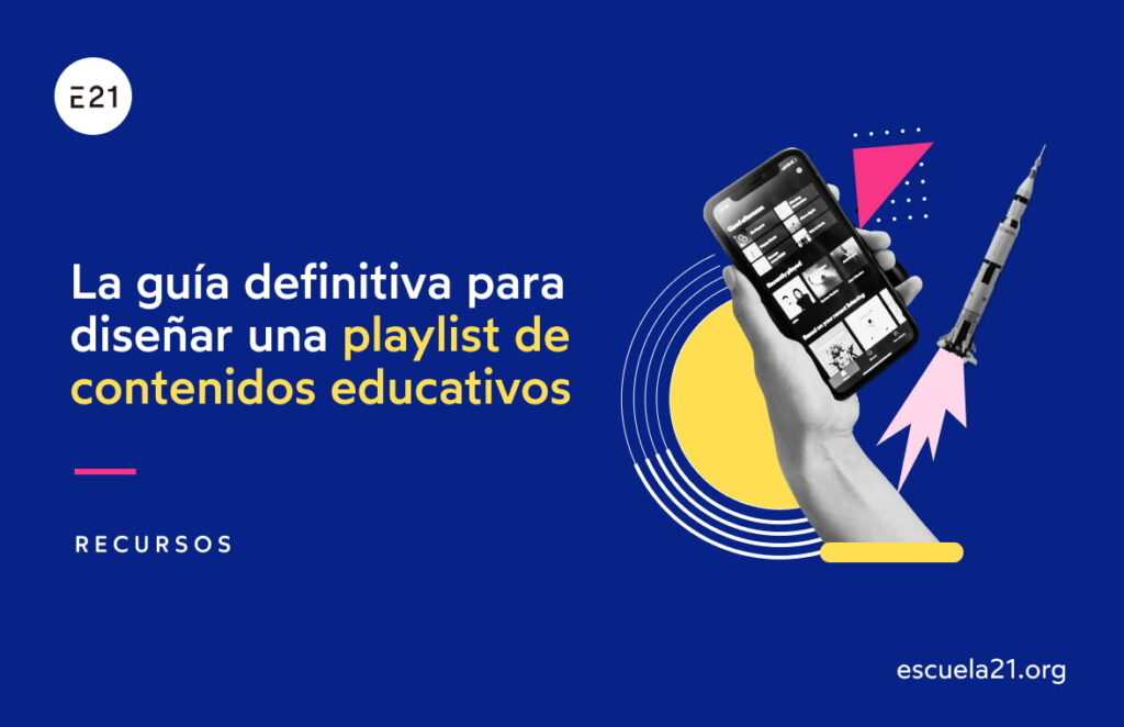 la guía definitiva para diseñar una playlist de contenidos educativos