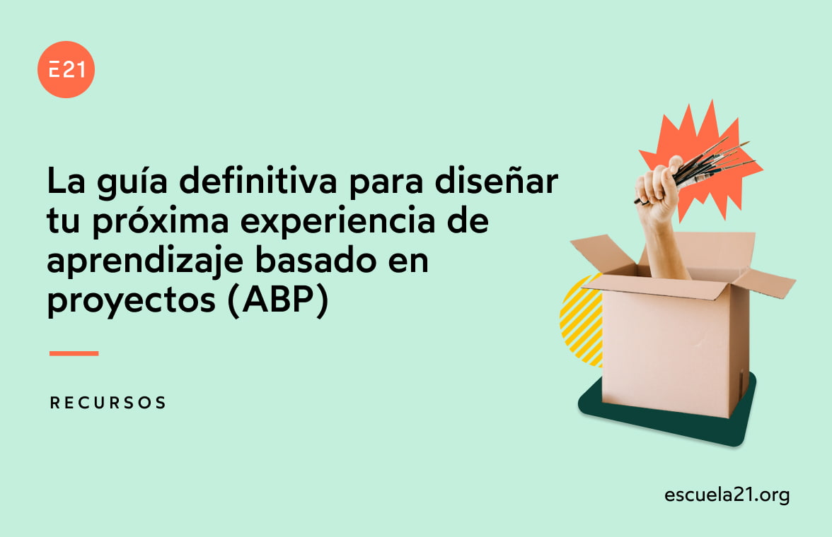 La guía definitiva para diseñar tu próxima experiencia de aprendizaje basado en proyectos (ABP)