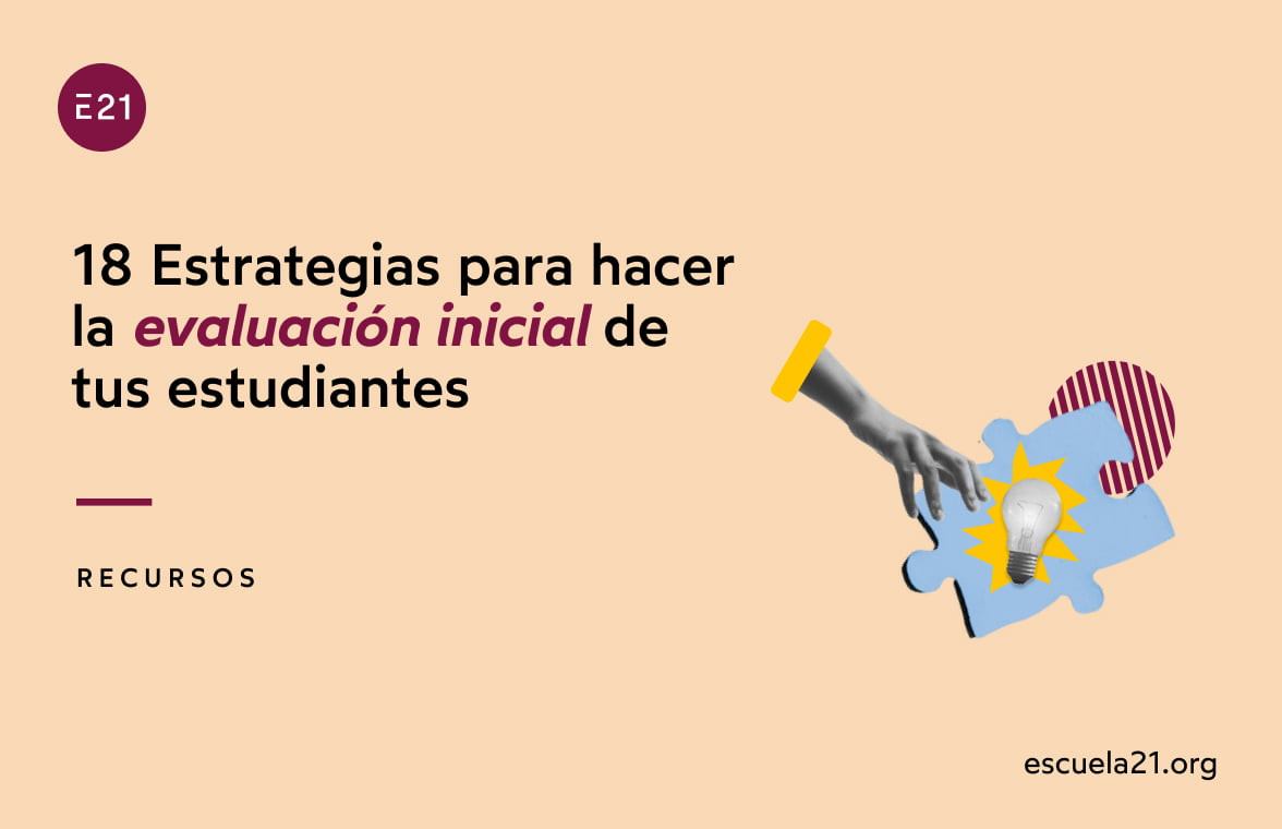 18 Estrategias para hacer la evaluación inicial de tus estudiantes