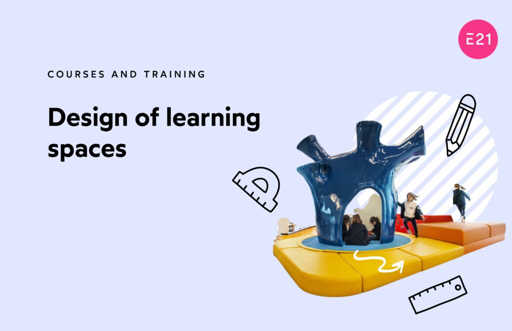 Design of learning spaces - Escuela21